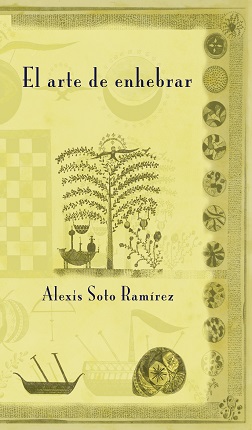 EL ARTE DE ENHEBRAR de Alexis Soto Ramírez PORTADA - 252X430